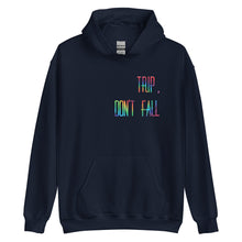 Load image into Gallery viewer, *Limited* TRIP, DON'T FALL Hoodie