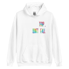 Load image into Gallery viewer, *Limited* TRIP, DON'T FALL Hoodie